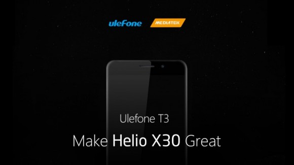 Ulefone рассказала о смартфоне T3 с Helio X30