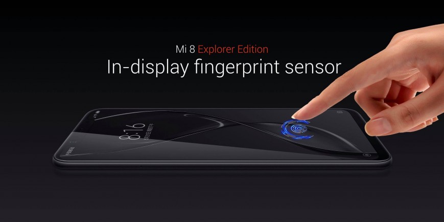 Премиальный Xiaomi Mi 8 Explorer Edition получил сканер отпечатков пальцев прямо в экране